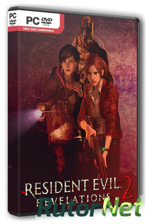 Resident Evil Revelations 2: Episode 1-4 [v 5.0] (2015) PC | RePack