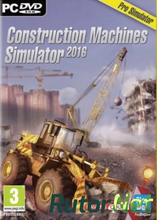 Construction Machines Simulator 2016 [2015, ENG/ENG, P]