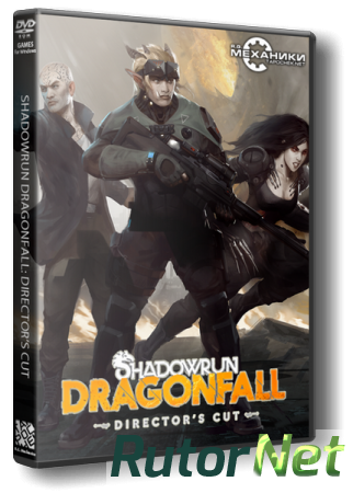 Shadowrun: Dragonfall - Director's Cut (2014) PC | RePack от xGhost