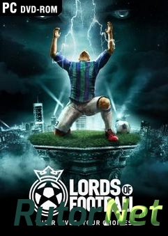 Lords of Football - Complete Edition [v 1.0.7.0 + 3 DLC] (2013) PC | RePack