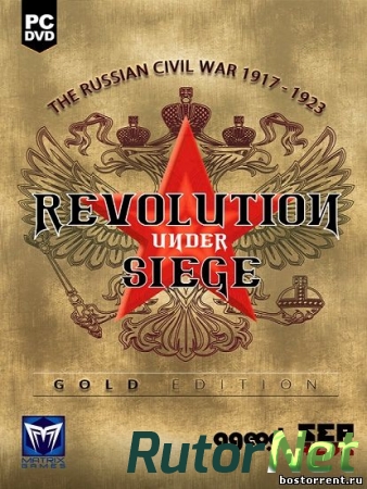 Revolution Under Siege: Gold Edition (2015) PC | Лицензия