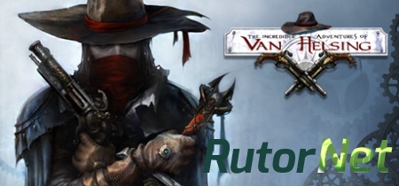 The Incredible Adventures of Van Helsing Franchise Pack [Steam-Rip] [2013-2015|Rus|Eng|Multi10]