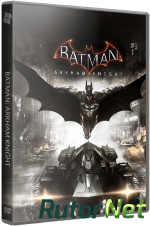Batman: Arkham Knight - Premium Edition (2015) PC | Steam-Rip от R.G. Origins
