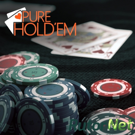 Pure Hold'em [2015|Rus|Eng|Multi13]