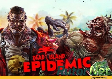 Dead Island: Epidemic закрывают в следующем месяце.