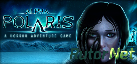 Alpha Polaris: A Horror Adventure Game [2015|Rus|Eng|Multi4]