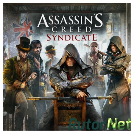 Assassin's Creed: Syndicate - Gold Edition (2015) PC | RePack от VickNet