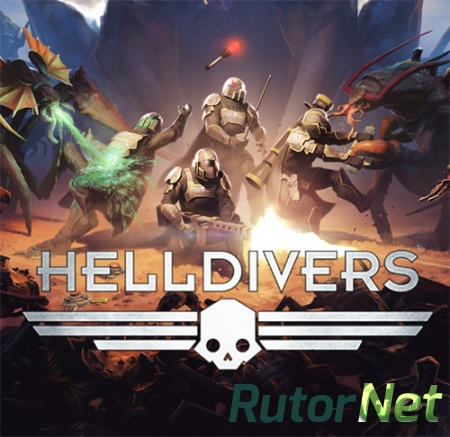 Helldivers (2015) PC | RePack от R.G. Механики