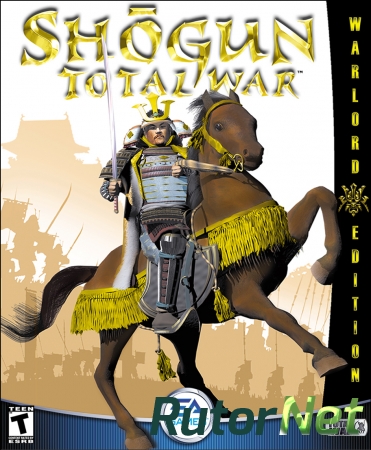 Shogun: Total War. Warlord Edition [2000|Eng|Multi12]