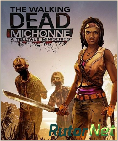 The Walking Dead: Michonne - Episode 1 (2016) PC | Лицензия