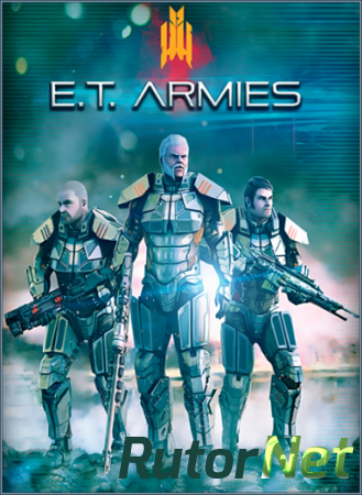 E.T. Armies (2016) PC | Лицензия