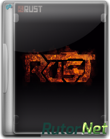 Rust [v1376] (2014) PC | RePack от R.G. Alkad
