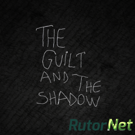 The Guilt and the Shadow (2015) PC | RePack