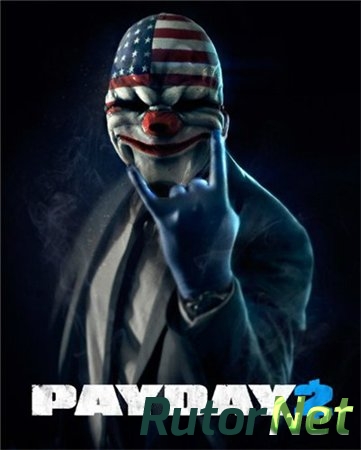 PayDay 2: Game of the Year Edition [v 1.53.1] (2016) PC | Патч