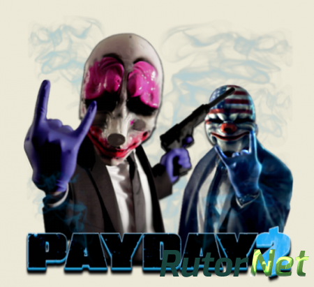 PayDay 2: Game of the Year Edition [v 1.53.0] (2014) PC | RePack от Pioneer