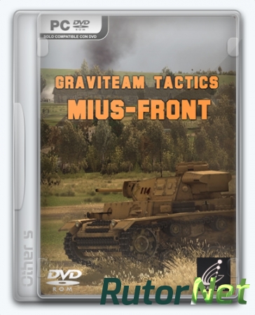 Graviteam Tactics: Mius-Front [v6.0.3598/6] (2016) PC | Repack Other’s