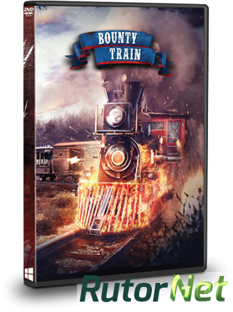 Bounty Train - Trainium Edition [v 0.9670] (2016) | RePack от Valdeni