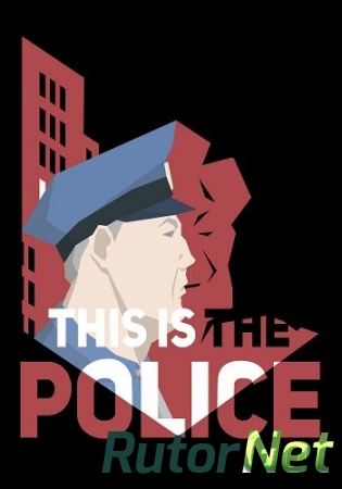 This Is the Police [v.1.0.40r3] (2016) PC | RePack от Let'sPlay