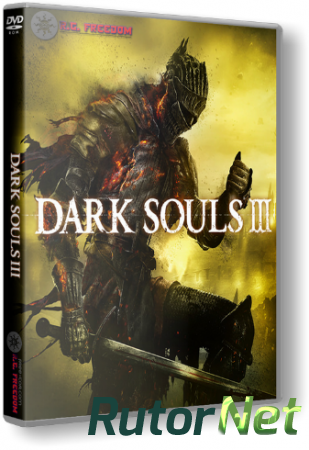 Dark Souls 3: Deluxe Edition [v 1.07] (2016) PC | RePack от R.G. Freedom