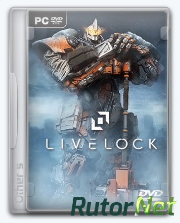Livelock (2016) PC | Repack от Other's