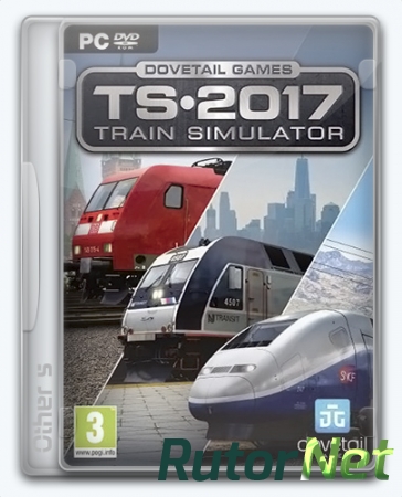 Train Simulator 2017 - Pioneers Edition [58.3a] (2016) PC | RePack от VickNet