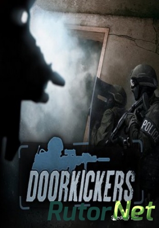 Door Kickers [2014, RUS(MULTI), DL] GOG