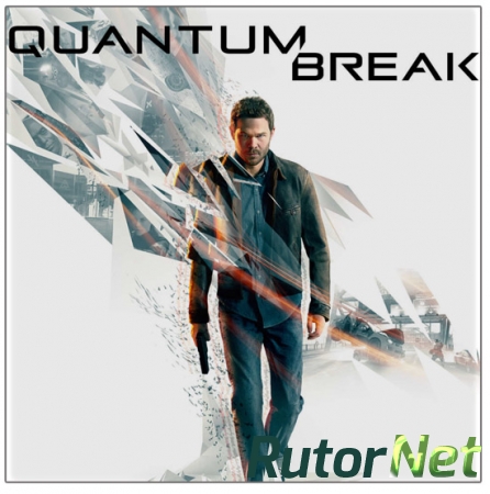 Quantum Break (2016) PC | RePack от VickNet