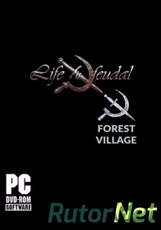 Life is Feudal: Forest Village [v.0.9.4441] (2016) PC | RePack от GAMER