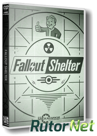 Fallout Shelter [v 1.8.0] (2016) PC | RePack от R.G. Механики