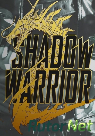 Shadow Warrior 2: Deluxe Edition [v 1.1.2.0] (2016) PC | Лицензия