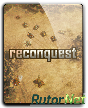Reconquest [v 1.812] (2016) PC | RePack от qoob
