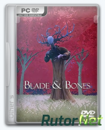 Blade & Bones (2016) PC | RePack от Other s