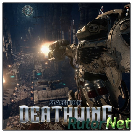Space Hulk: Deathwing [v.1.06] (2016) PC | RePack от =nemos=