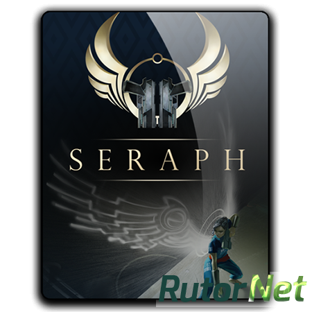 Seraph Deluxe Edition [v 1.13 + 4 DLC] (2016) PC | RePack от qoob