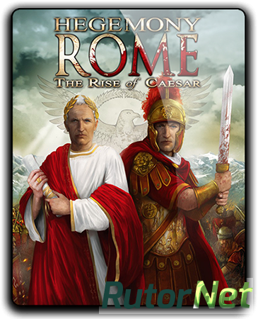 Hegemony Rome: The Rise of Caesar [v 2.2.2 + 3 DLC] (2014) PC | RePack от qoob