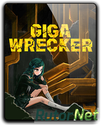 Giga Wrecker (2017) PC | RePack от qoob