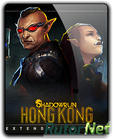 Shadowrun: Hong Kong - Extended Edition (2015) PC | RePack от qoob
