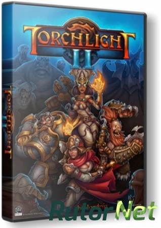 Torchlight II [1.25.9.5] (2012) PC | Portable by Spirit Summer