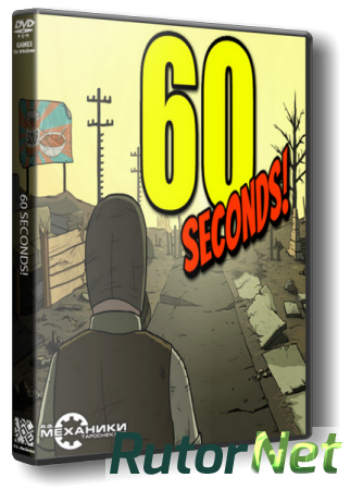 60 Seconds! [2015, RUS(MULTI)/ENG, Repack] от R.G. Механики