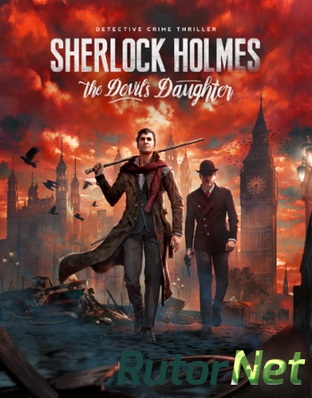 Sherlock Holmes: The Devil's Daughter (2016) PC | Steam-Rip от Haoose