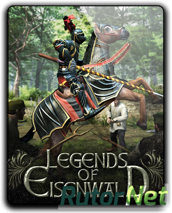 Легенды Эйзенвальда / Legends of Eisenwald [v 1.31 + DLC] (2015) PC | RePack от qoob