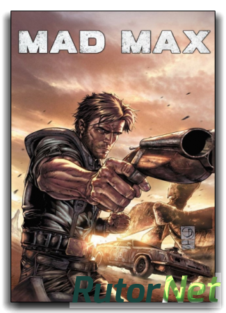 Mad Max [2015, RUS/ENG, Repack] от xatab