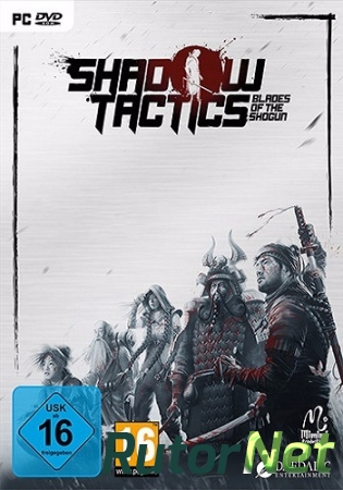 Shadow Tactics: Blades of the Shogun [v 1.3.4.f] (2016) PC | Лицензия