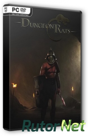 Dungeon Rats [v 1.0.6.0001] (2016) PC | Лицензия