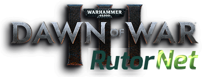 Warhammer 40,000: Dawn of War III [2017, RUS(MULTI), Steam-Rip] от Fisher