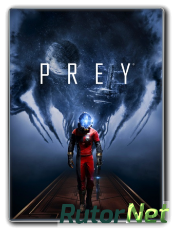Prey (2017) PC | RePack от SpaceX