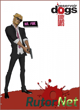 Reservoir Dogs: Bloody Days [Update 1] (2017) PC | RePack от FitGirl