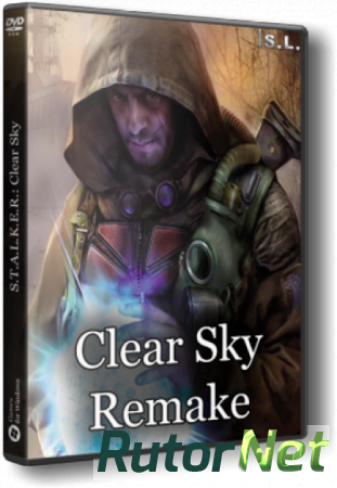 S.T.A.L.K.E.R.: Clear Sky - Remake [v1.1.5.7] [2016, RUS, Repack] by SeregA-Lus