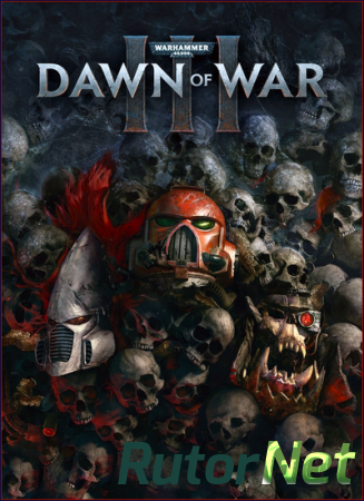 Warhammer 40,000: Dawn of War III (2017) PC | RePack от Decepticon