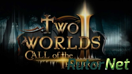 Two Worlds II - Call of the Tenebrae [2017|Eng]